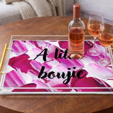 “A Little Boujie” Acrylic Serving Tray